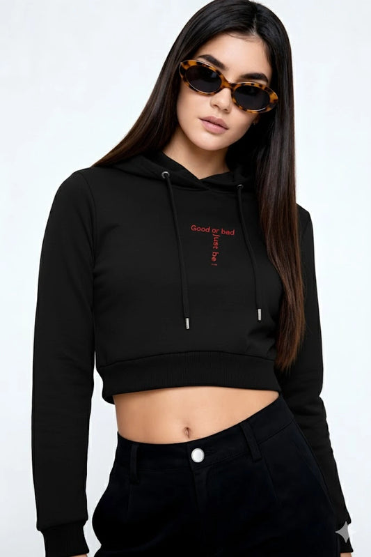 Good or Bad, Just Be” Embroidery Cropped Hoodie – Women’s Crop | Gill Harry