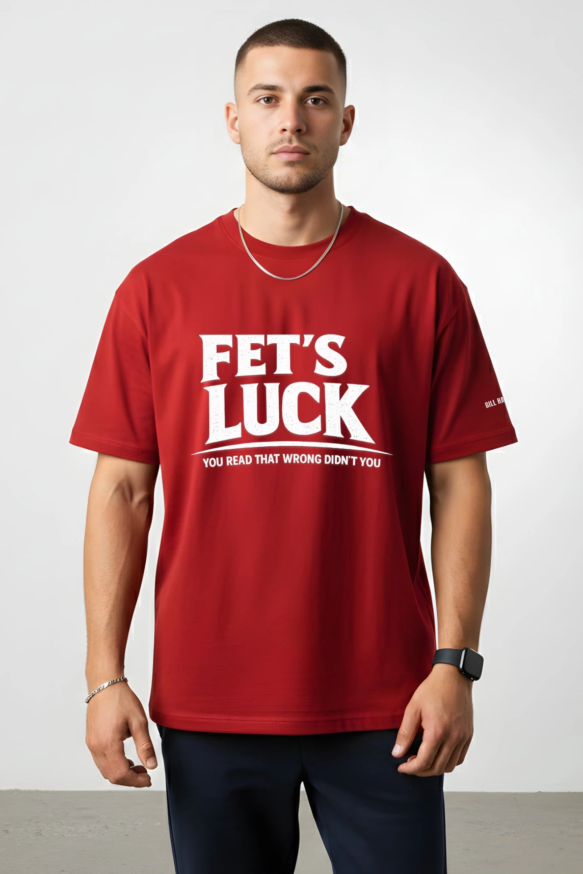 FET’S LUCK Tee – Terry-Knit 260 GSM Oversized T-Shirt | Gill Harry